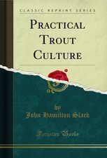 Image of Practical Trout Culture (Classic Reprint)