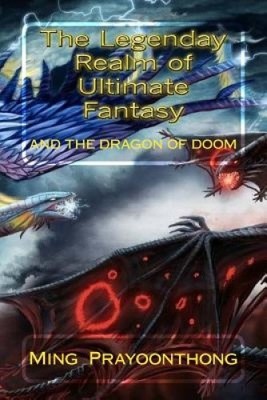 The Legendary Realm of Ultimate Fantasy: And the Dragon of Doom