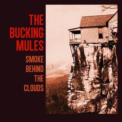 The Bucking Mules Smoke behind the clouds (CD) Album (US IMPORT)