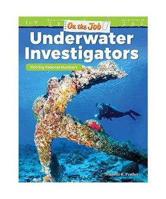 On the Job: Underwater Investigators: Plotting Rational Numbers, Michelle R. Pra