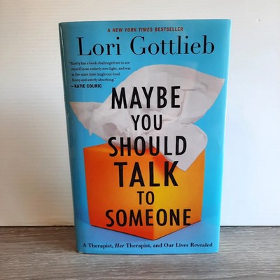 Maybe You Should Talk to Someone Lori Gottlieb 2019 Nonfiction HMH