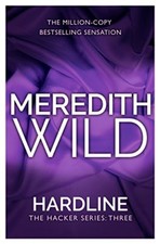 Hardline: (The Hacker Series, Book 3) By Meredith Wild