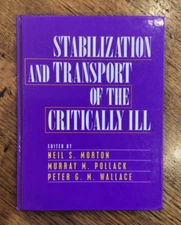ICU: ‘Stabilization & Transport of the Critically Ill, Morton, ex-Dr JE Gilligan