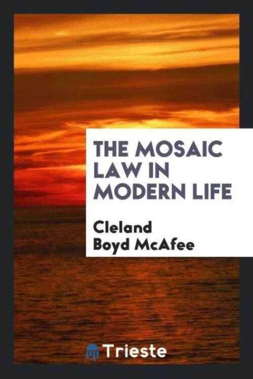 Thumbnail - Cleland Boyd Mcafee | The Mosaic Law In Modern Life | Taschenbuch |