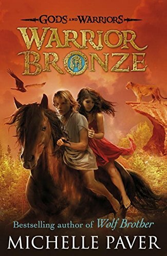Warrior Bronze (Gods and Warriors Book 5),Michelle Paver