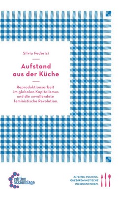 Aufstand aus der Küche | Silvia Federici | Taschenbuch | Kitchen Politics | 2012