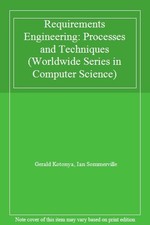 Requirements Engineering: Processes and Techniques (Worldwide Series in Compute