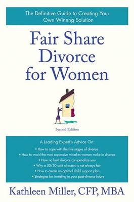 Fair Share Divorce for Women, Second Edition: The Definitive Guide to Creati...