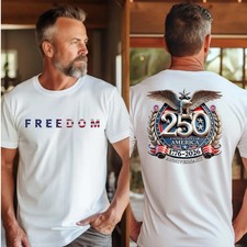 Freedom 250th Anniversary Shirt, USA 250 Years Independence Apparel