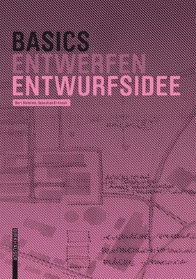 Basics Entwurfsidee | Bert Bielefeld, Sebastian El Khouli | deutsch