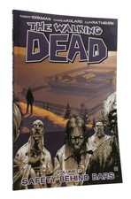 Robert Kirkman THE WALKING DEAD, VOL. 3 Safety Behind Bars 1st Edition 6th Print