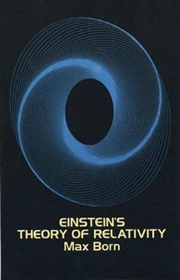 Einstein's Theory of Relativity Revised edition Edition by Max Born (English) Pa