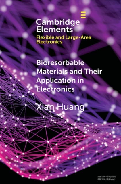 Bioresorbable Materials and Their Application in  by Xian Huang PAPERBACK