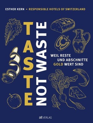 Taste not Waste ~ Esther Kern ~  9783039022717