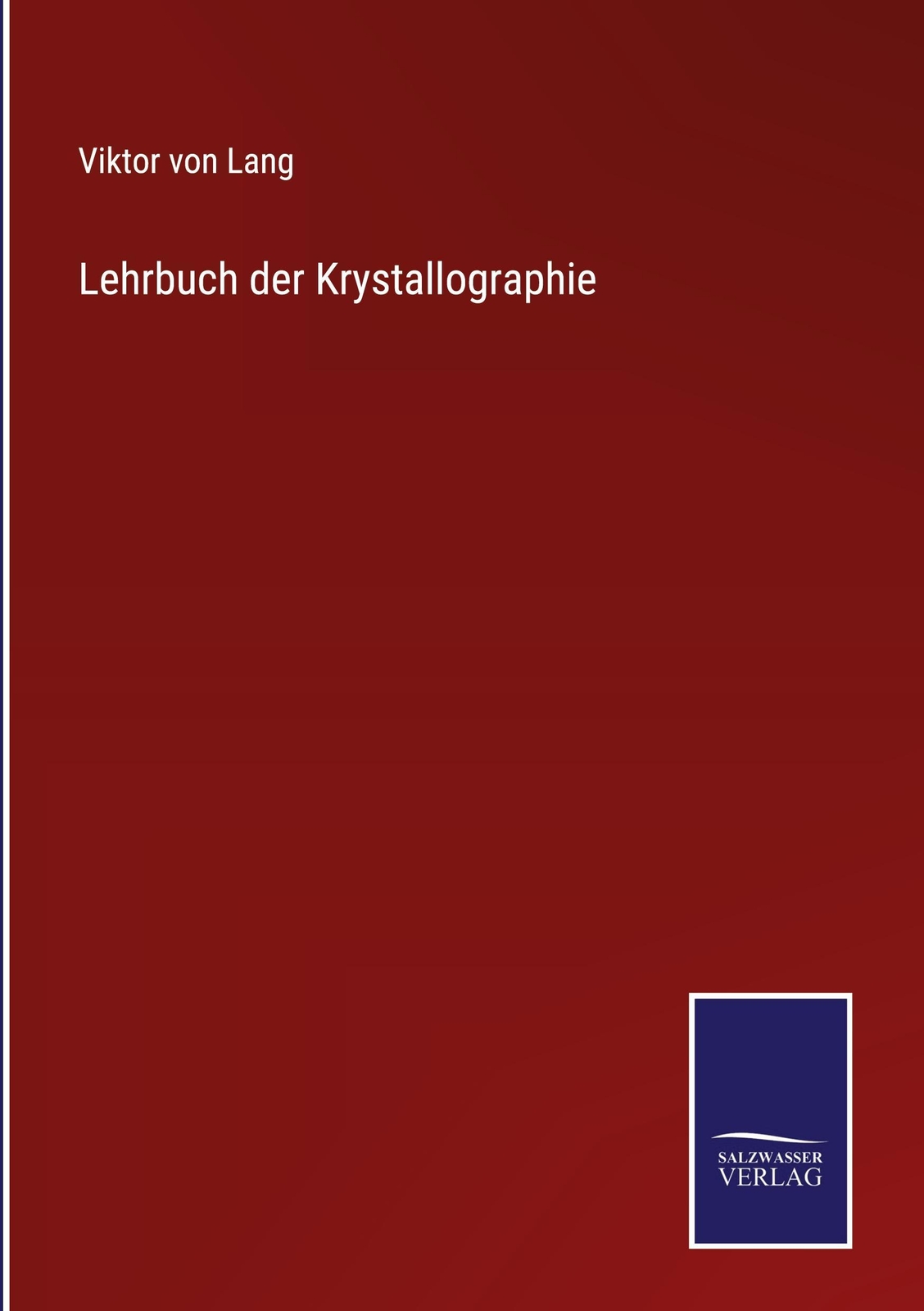 Lehrbuch Der Krystallographie, Viktor Von Lang