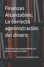 Finanzas Alcanzables by Marco Antonio Hernandez Samperio (Spanish) Paperback Boo