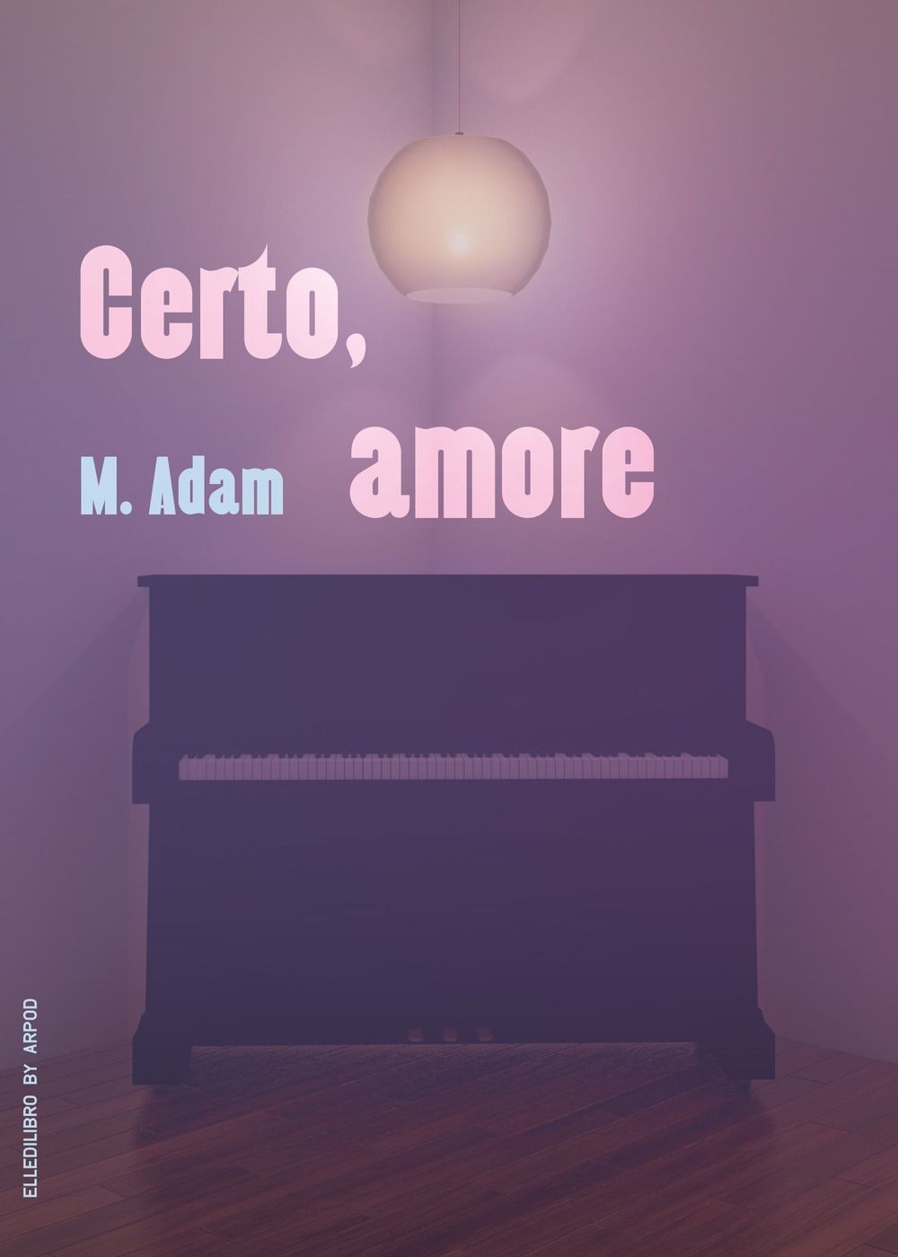 Libri M. Adam - Certo, Amore - Immagine 2