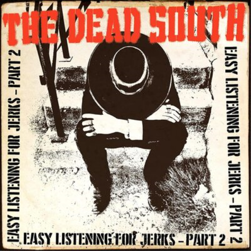 The Dead South Easy Listening for Jerks - Part 2 (Vinyl LP) 10" EP