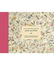 The Illustrated Letters of Jane Austen: Selected and Introduced by Penelope Hugh