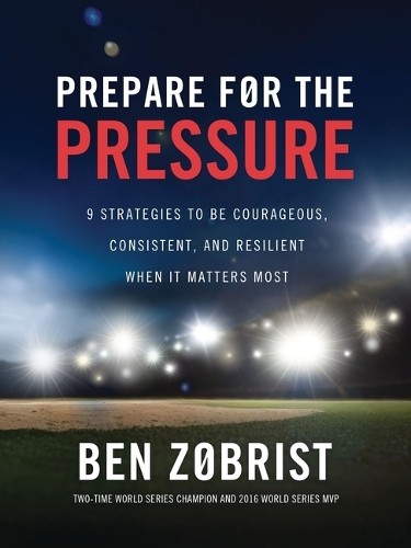 Prepare for the Pressure: 9 Strategies to be Courageous, Consistent, and Resili - Image 4