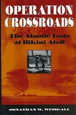 Operation Crossroads: Die Atomtests im Bikini-Atoll