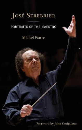 Thumbnail - José Serebrier: Portraits Of The Maestro By Faure, Michel