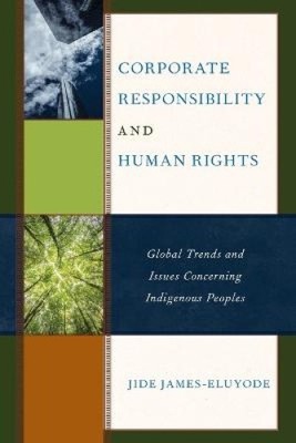 Corporate Responsibility and Human Rights: Global Trends and Issues Concerning