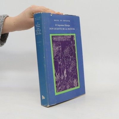 El Ingenioso Hidalgo Don Quijote de la Mancha  |  Miguel de Cervantes Saavedra