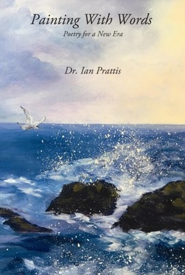 Prattis - Painting With Words  Poetry for a New Era - New paperback or - X555z