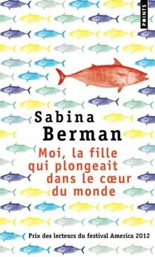 Moi, la fille qui plongeait dans le coeur du monde ... | Buch | Zustand sehr gut