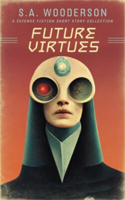 Young - Future Virtues  A Collection of Science Fiction Short Stories  - X555z