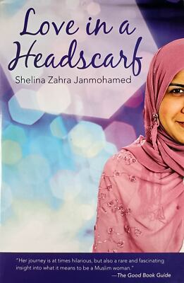 Love In A Headscarf by Shelina Zahra Janmohamed / 2010 Paperback Memoir