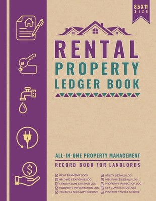 Rental Ledger Book: Comprehensive Set of Logs for Property Managers & Landlords