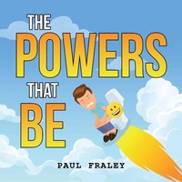 Paul Fraley | The Powers That Be | Taschenbuch | Englisch (2018) | Authorhouse