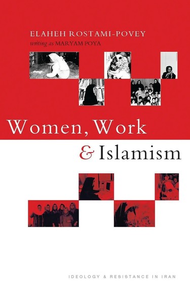 Women, Work And Islamism | Elaheh Rostami-Povey | Taschenbuch | Englisch | 2011-image
