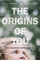 The Origins Of You | How Childhood Shapes Later Life | Jay Belsky | Englisch