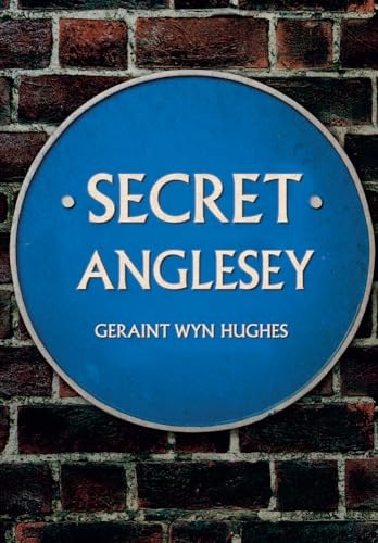 Secret Anglesey,Geraint Wyn Hughes