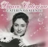 Bravo Caterina | Caterina Valente | Deutsch | Audio-Cd | Cd | 2009