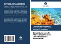Bewertung Von R-Phycoerythrin Aus Chondrococcus Hornemonii Malar (U. A.) Buch