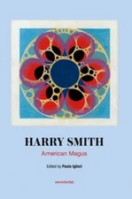 Harry Smith: American Magus (Semiotext(e) / Native Agents), , Good Book