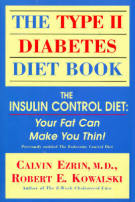 The Type II Diabetes Diet Book: The Insulin Control Diet : Your Fat  - VERY GOOD