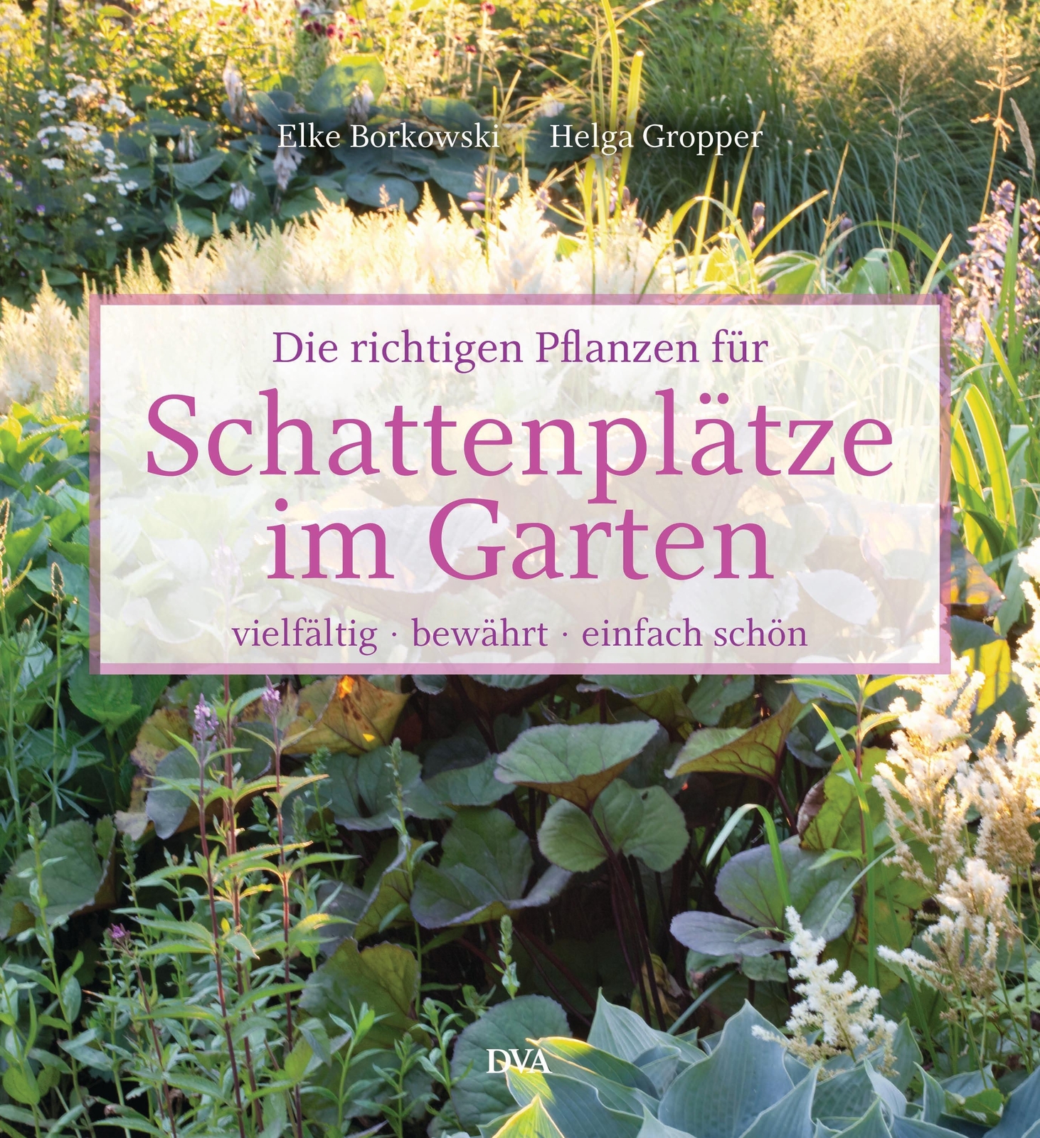 Thumbnail - Die Richtigen Pflanzen Für Schattenplätze Garten | Elke Borkowski (u.