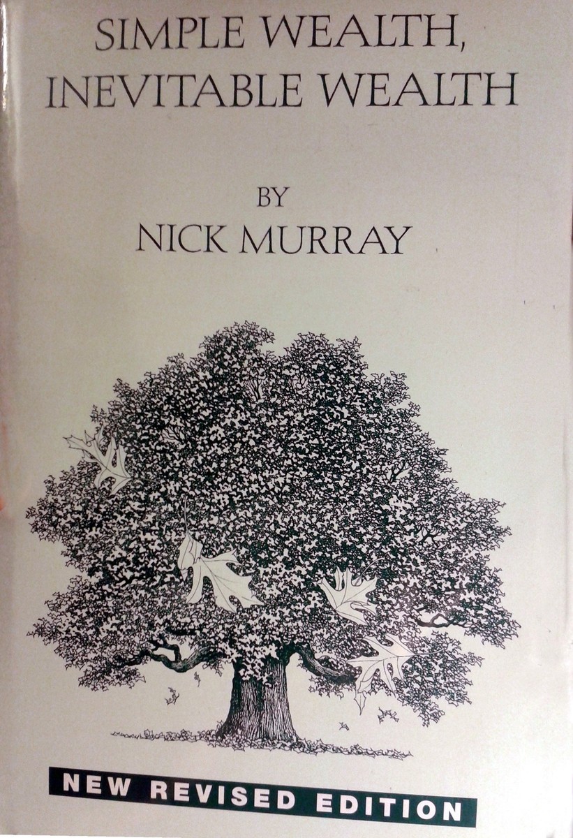 Simple Wealth, Inevitable Wealth, Revised Edition by Nick Murray
