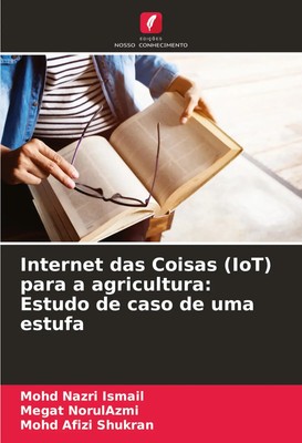 Mohd Nazri Ismail (u. a.) | Internet das Coisas (IoT) para a agricultura:...
