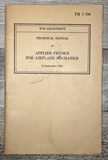 1943 Applied Physics for Airplane Mechanics WWII Technical Manual TM 1-750 War