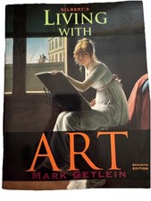 Gilbert’s Living With Art 7th Edition Mark Getlein Hardcover Excellent Condition