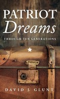 David J. Glunt | Patriot Dreams | Buch | Englisch (2019) | Gebunden