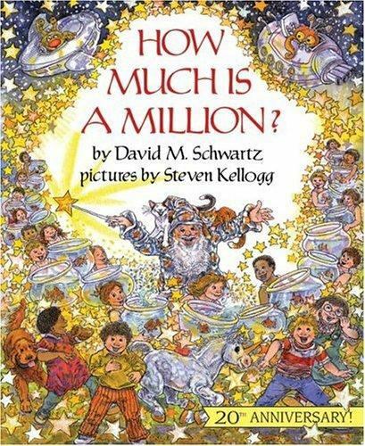 How Much Is a Million? by David M. Schwartz How Much Is a Million? by David M. Schwartz