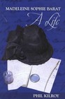 Madeleine Sophie Barat: A Life by Phil Kilroy (Hardback, 1980)