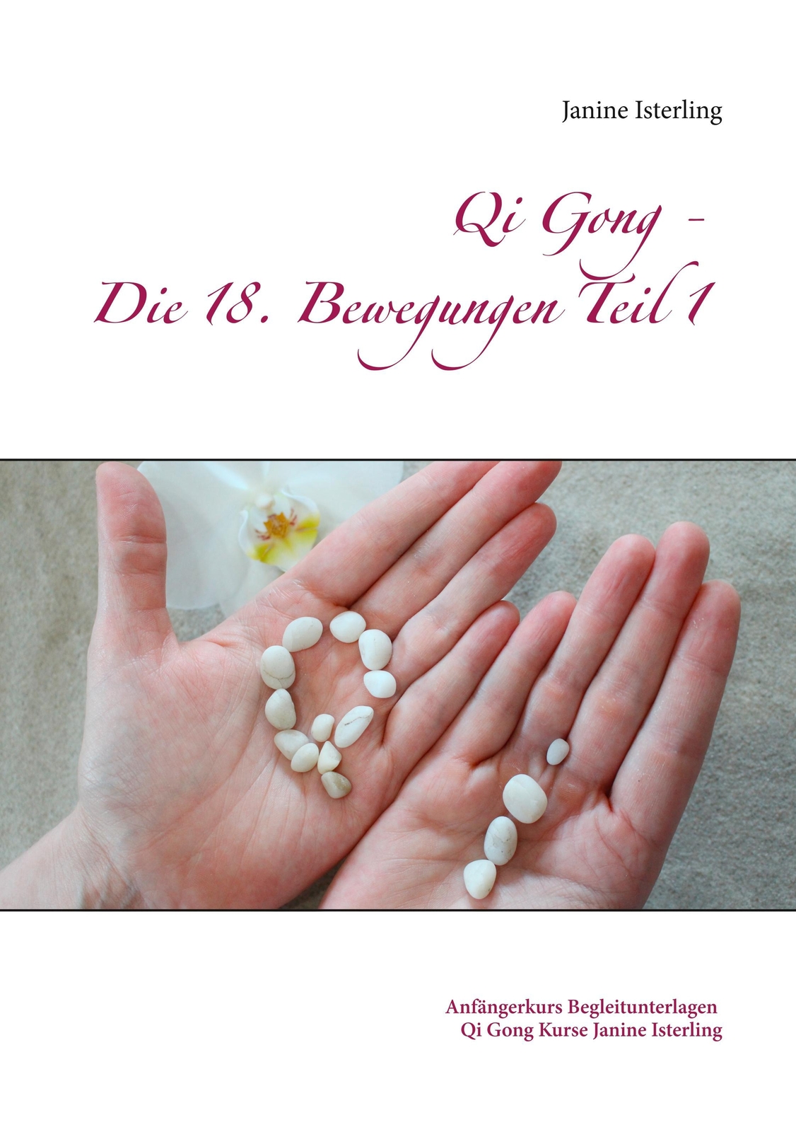 Thumbnail - Qi Gong - Die 18 Bewegungen Teil 1 Janine Isterling Taschenbuch